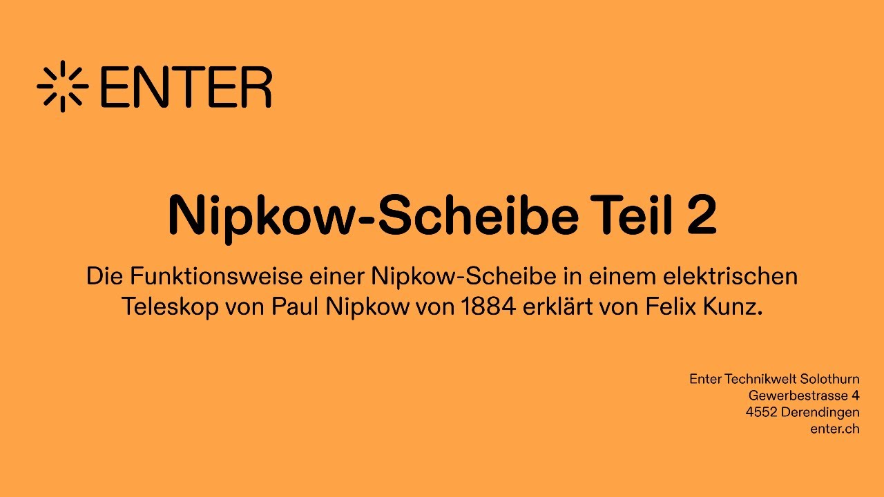 Nipkow-Scheibe (1885) 📺 | Teil 2 | mit Felix Kunz | Enter Technikwelt Solothurn