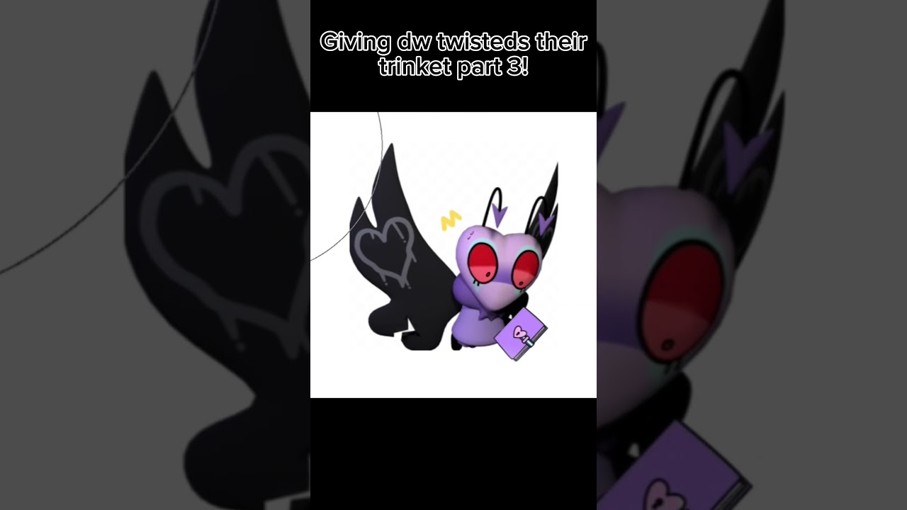 Giving dandys world twisteds their trinket part 3!