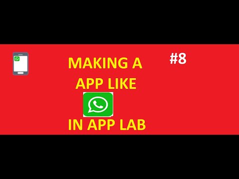 MAKING A APP LIKE WHATSAPP IN APP LAB |#8