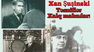 Xan Şuşinski,Mugam dunyasi, Xalq mahnilari Resimi