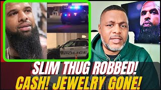 Slim Thug Burglarized and Here is Why! They Wait and Watch!