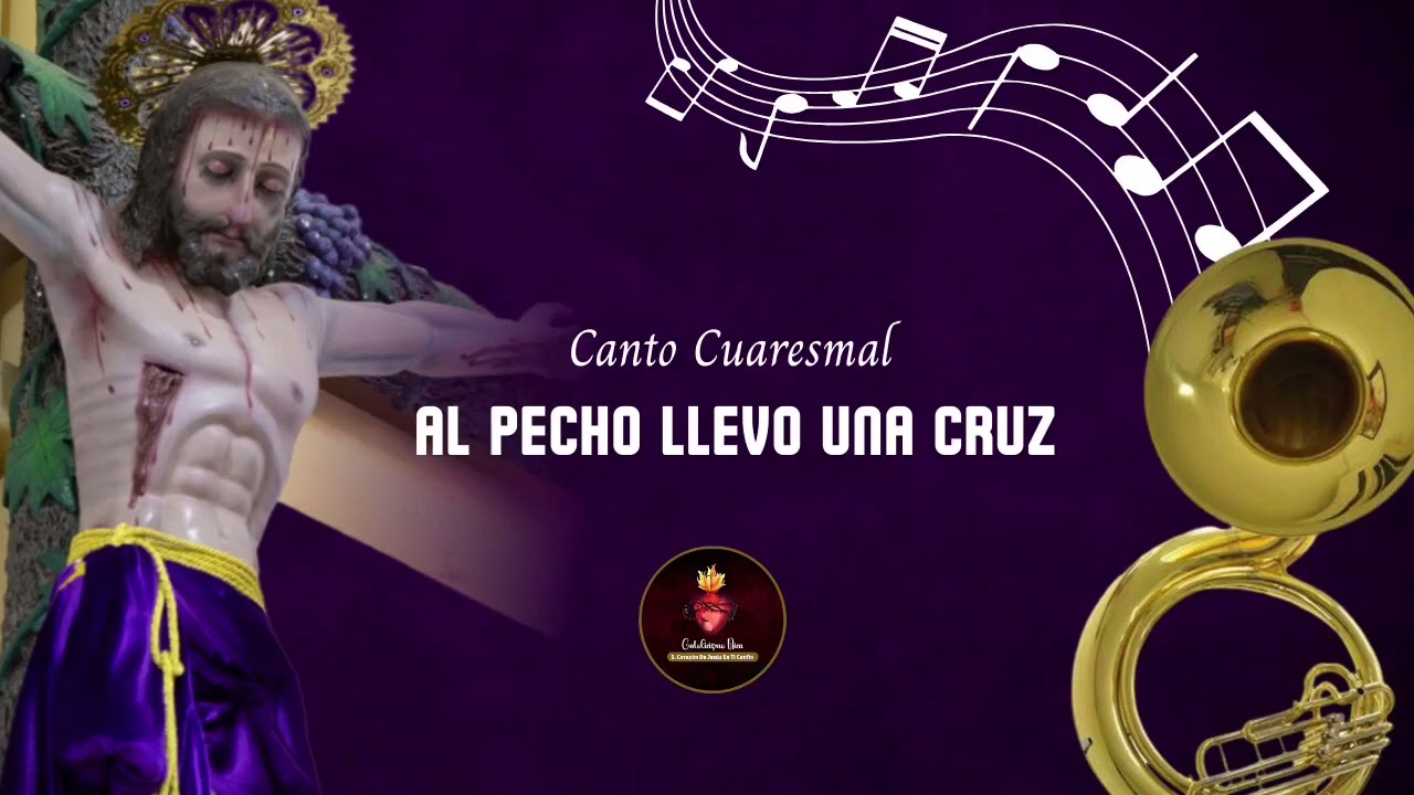 Al Pecho llevo una Cruz - Con Filarmonicos