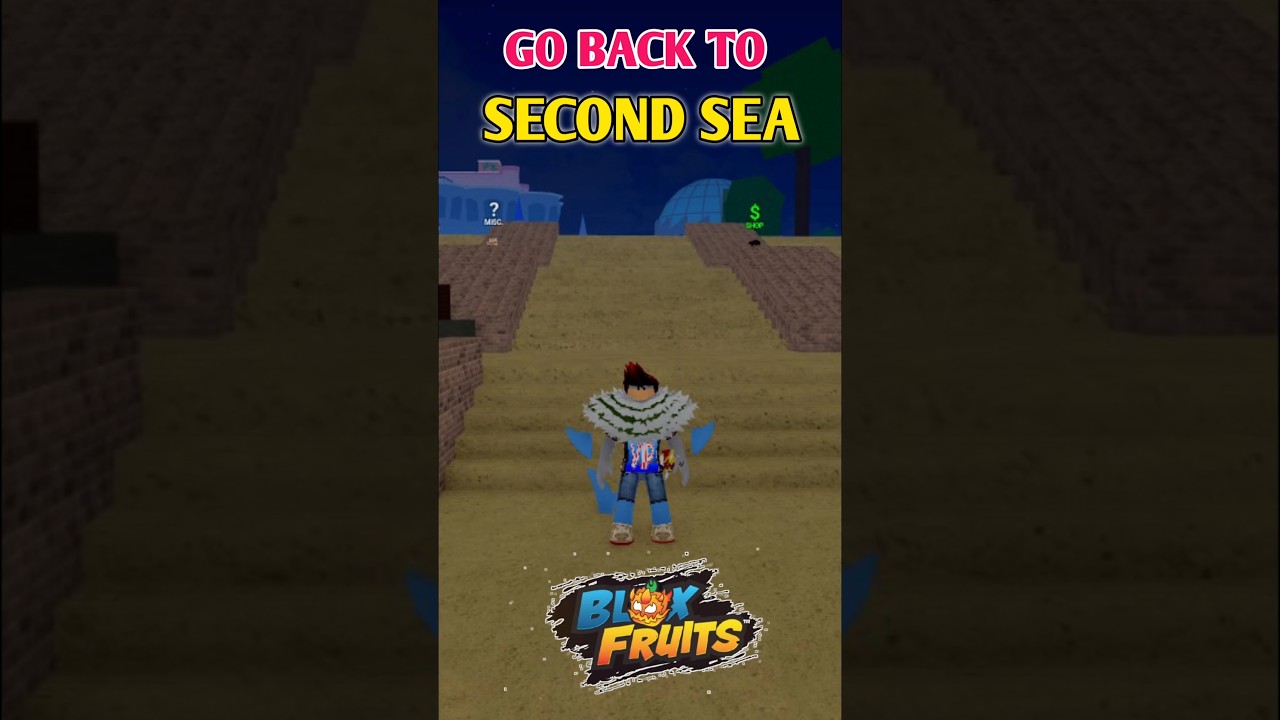 How To Go Back To Second Sea From Third Sea | Blox Fruits