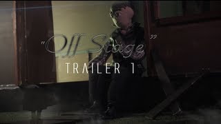 Off Stage - Official Trailer 1