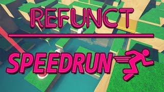 Refunct | Speedrun: Any% 3:36:61