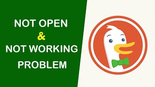 How to Fix DuckDuckGo Browser App Not Working / Not Open / Loading Problem Solved