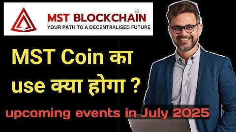 MST BLOCKCHAIN Upcoming projects & future of MST coin