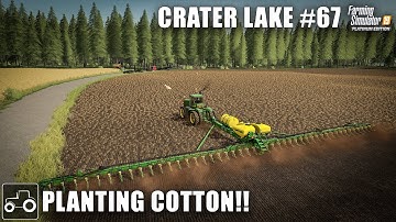 Planting Cotton, Corn & Soybeans - Crater Lake #67 Farming Simulator 19 Timelapse