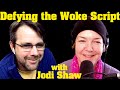 Going Off the Woke Script | with Jodi Shaw