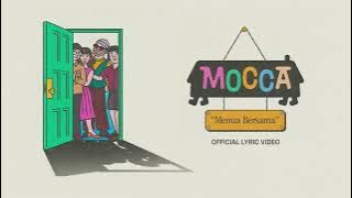 MOCCA - MENUA BERSAMA (OFFICIAL LYRIC VIDEO)