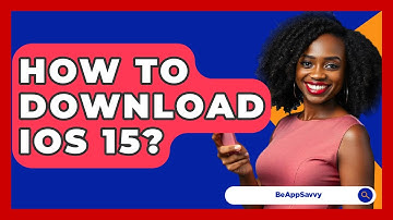 How To Download iOS 15? - Be App Savvy