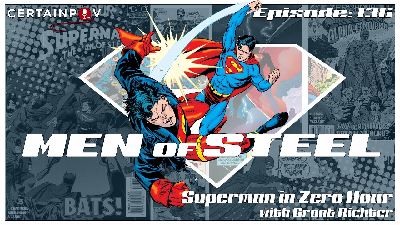 Men of Steel: Superman in Zero Hour with Grant Richter