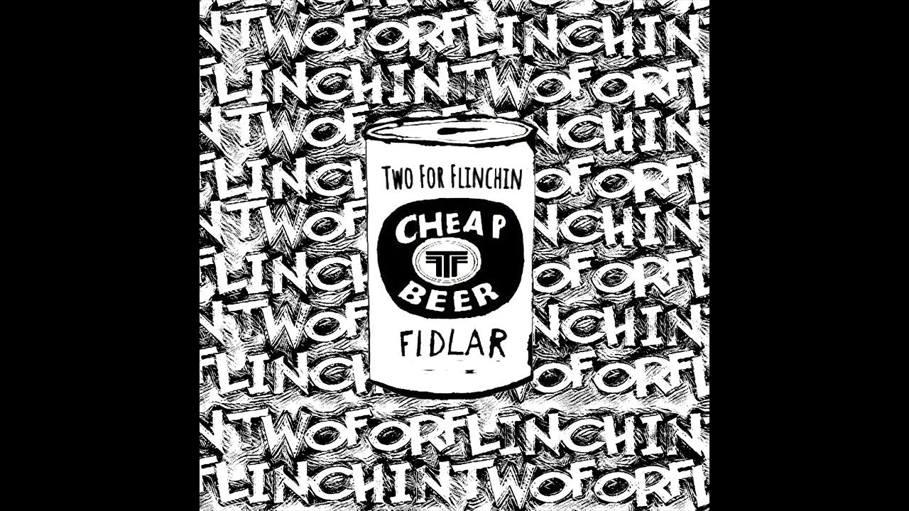 Two For Flinchin Cheap Beer (FIDLAR cover) YouTube