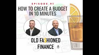 Episode 91: How To Create a Budget In 10 Minutes