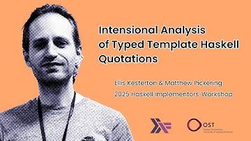Ellis Kesterton & Matthew Pickering - Intensional Analysis of Typed Template Haskell Quotations