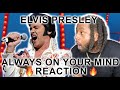 Elvis Presley - Always on My Mind Live REACTION | I felt this song! A lot of regret!