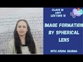 Physics Class 10: Light | Image formation by Spherical Lens | CBSE