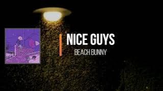 Beach Bunny - Nice Guys (Lyrics)