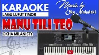 Karaoke Lagu Lufut Timor - Manu Tili Teo ( Okha Milanisty )