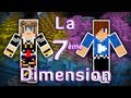 Minecraft : La 7ème Dimension | Episode 4