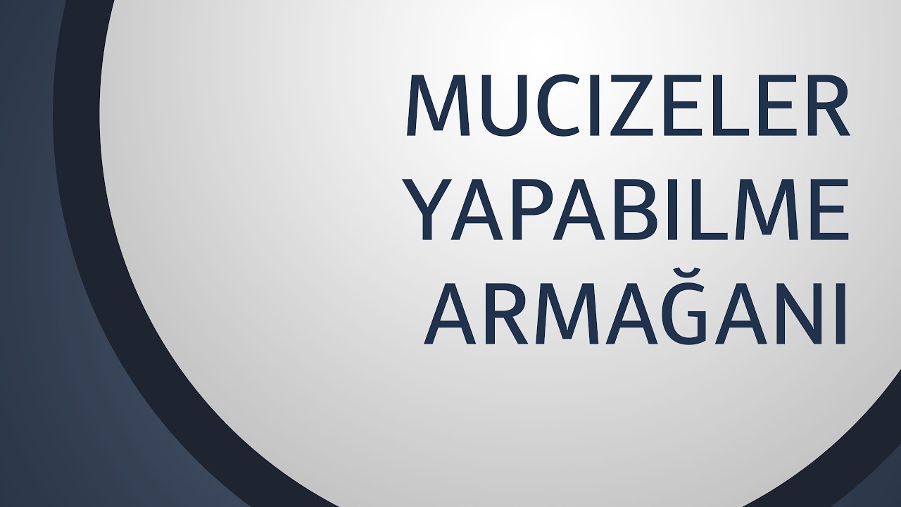 PT211 Tr 34. Mucizeler Yapabilme Armağanı
