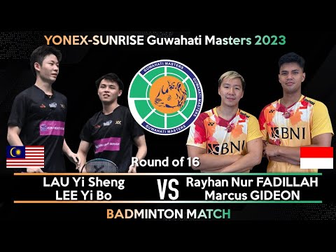 LAU Yi Sheng /LEE Yi Bo vs Rayhan Nur FADILLAH /Marcus GIDEON | Guwahati Masters 2023 Badminton R16