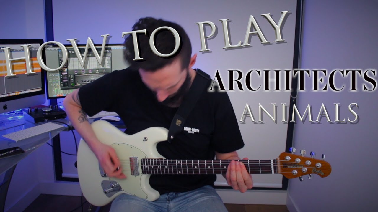 How To Play Animals Architects Tyler Pace (Guitar