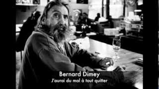 Miniatura de "☞ Bernard Dimey ☆ J'aurai du mal à tout quitter"
