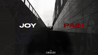 Joy & Pain (THE ORIGIN)