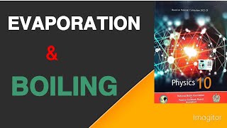 Evaporation and Boiling, Causes and it's effects PPT slides Notes Physics 10th NBF Chapter 11 