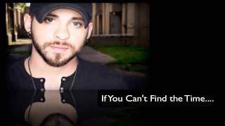 Video thumbnail of "Brantley Gilbert - If You Cant Find the Time"