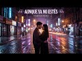 AUNQUE YA NO ESTAS" Beat romántico | Instrumental Rap |  Freestyle Rap Love Type Beat Uso Libre