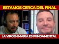 La virgen mara es clave para el final de los tiempos entrevista a frank morera