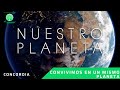 NUESTRO PLANETA I Convivimos en un mismo planeta (CONCORDIA 🌳)