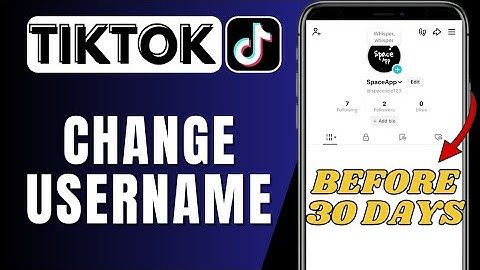 How To Change TikTok Username Before 30 Days 