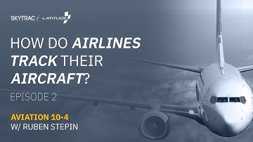 Aviation 10-4: How do airlines track their aircraft? GADSS Part 2