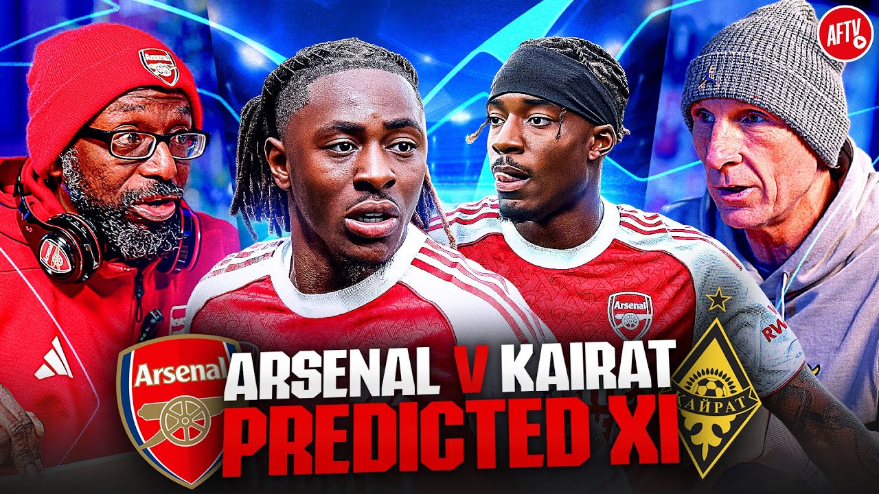 Rest or Build Momentum? | Predicted XI | Arsenal vs FC Kairat