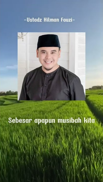 Story WA Kata Kata Bijak Ustadz Hilman Fauzi #shorts#ustadzhilmanfauzi