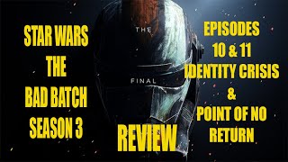 The Bad Batch S3 Ep 10 & 11 - REVIEW!