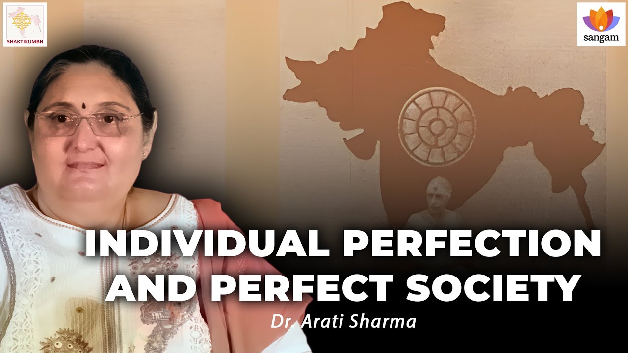 Individual Perfection And Perfect Society | Dr. Arati Sharma | 