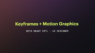 Club Creed: Keyframes + Motion Graphics with Grant Ertl - UX Designer