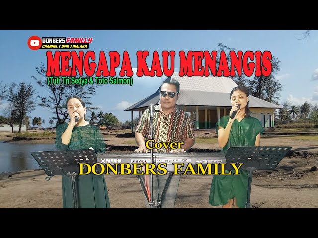 Lagu Kenangan Populer-MENGAPA KAU MENANGIS-Cover By-DONBERS FAMILY Channel  (DFC) Malaka class=