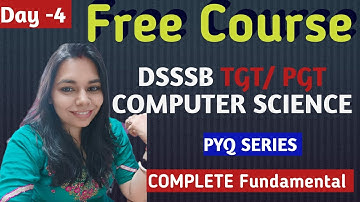 Day 4- DSSSB TGT PGT PYQ SERIES #nsclasses #computerscience #crashcoursecomputerscience