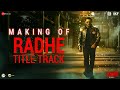 Radhe: Making of Radhe Title Track | Salman Khan | Disha Patani | Sajid Wajid