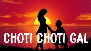 Choti Choti Gal - Jyotica Tangri | Motichoor Chaknachoor | Arjuna Harjai | Kumaar(Lyrics)