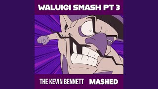 Waluigi Smash Pt3