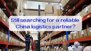 How to find a reliable China logistics partner?