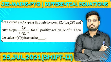 JEE Mains 2021 PYQ [25,JUL,2021(Shift-II)] || Find the Solutions || Differential Equations PYQ