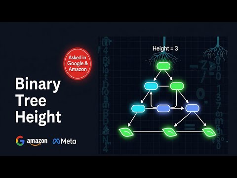 Binary Tree Height Explained Visually | Crack Big Tech Interviews Fast!