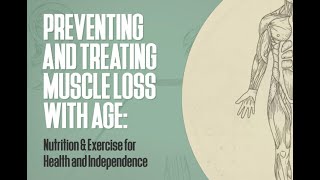 Webinar Preventing And Treating Muscle Loss With Age